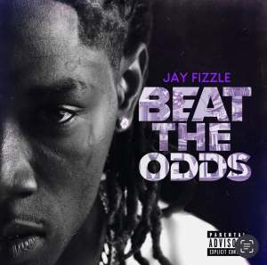 Jay Fizzle 'Beat The Odds' Cover Art
